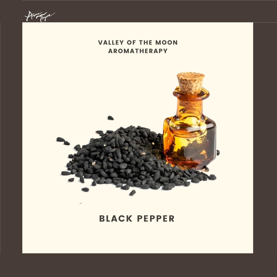 Black Pepper Essential Oil Valley of the Moon Aromatherapy available at www.aromathyme.com
